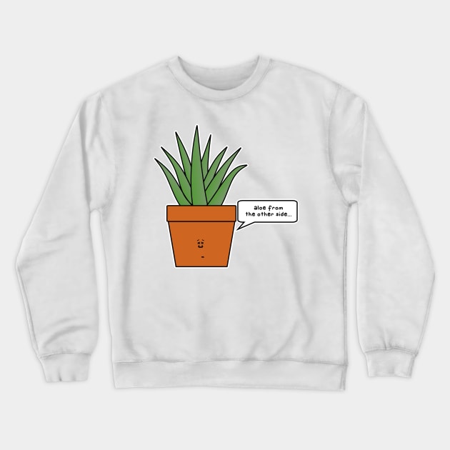 aloe from the other side Crewneck Sweatshirt by paintbydumbers